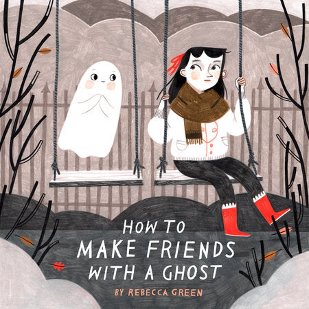 How to Make Friends With a Ghost TR by Rebecca Green