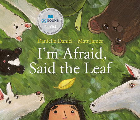 I'm Afraid, Said the Leaf Hardcover by Danielle Daniel; illustrated by Matt James