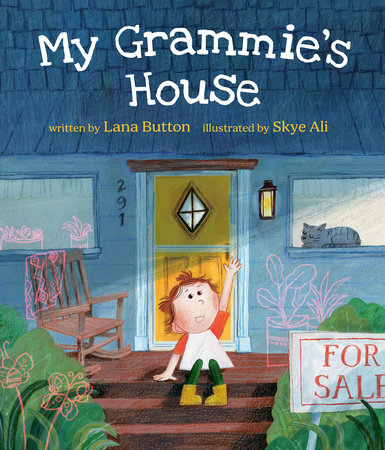 My Grammie's House Hardcover by Lana Button; illustrated by Skye Ali