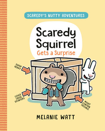 Scaredy Squirrel Gets a Surprise TR by Melanie Watt