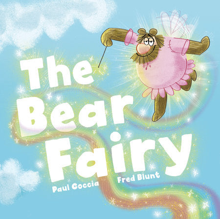 The Bear Fairy Hardcover by Paul Coccia; illustrated by Fred Blunt