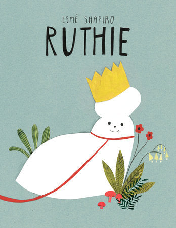 Ruthie Hardcover by Esmé Shapiro