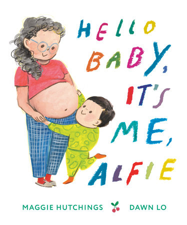 Hello Baby, It's Me, Alfie Hardcover by Maggie Hutchings; illustrated by Dawn Lo