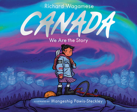 Canada Hardcover by Richard Wagamese; illustrated by Mangeshig Pawis-Steckley