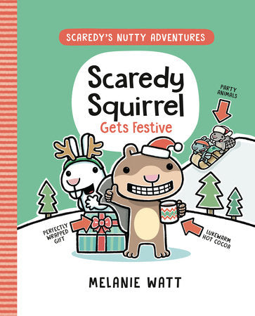 Scaredy Squirrel Gets Festive Paperback by Melanie Watt