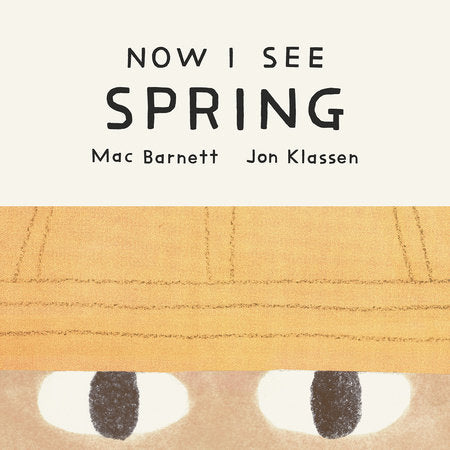Now I See Spring Ebook by Mac Barnett; illustrated by Jon Klassen