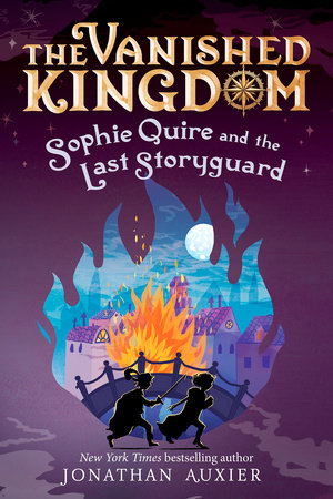 The Vanished Kingdom: Sophie Quire and the Last Storyguard (Revised Edition) Paperback by Jonathan Auxier