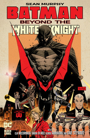 Batman: Beyond the White Knight Hardcover by Sean Murphy