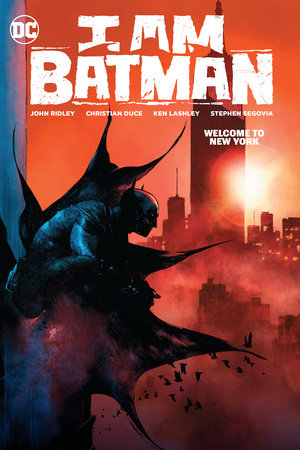 I Am Batman Vol. 2: Welcome to New York Paperback by John Ridley