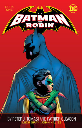 Batman and Robin by Peter J. Tomasi and Patrick Gleason Book One Paperback by Peter J. Tomasi