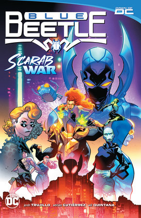 Blue Beetle Vol. 1: Scarab War! Paperback by Josh Trujillo
