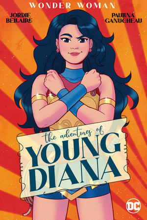Wonder Woman: The Adventures of Young Diana Paperback by Jordie Bellaire