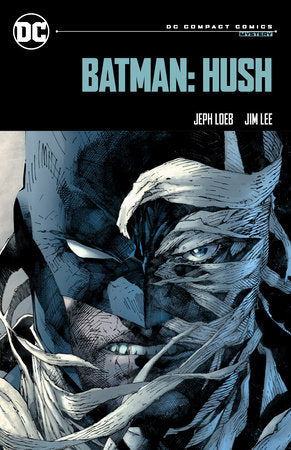 Batman: Hush: DC Compact Comics Edition Paperback by Jeph Loeb