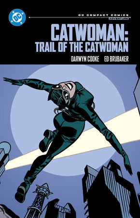 Catwoman: Trail of the Catwoman: DC Compact Comics Edition Paperback by Ed Brubaker