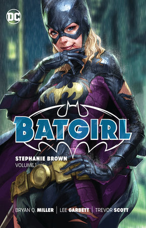 Batgirl: Stephanie Brown Vol. 1 (New Edition) TR by Bryan Miller