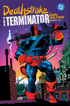 Deathstroke: The Terminator by Marv Wolfman Omnibus Vol. 1 Hardcover by Marv Wolfman