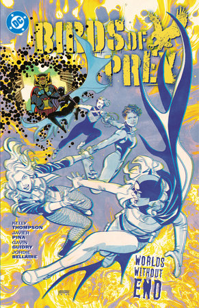 Birds of Prey Vol. 2: Birds of Prey Vol. 2 Worlds Without End Paperback by Kelly Thompson