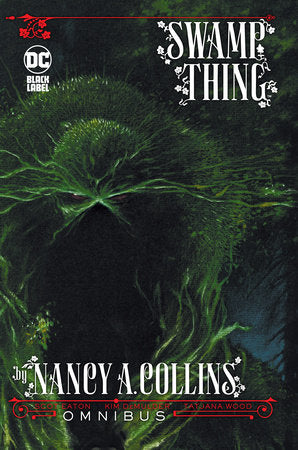 Swamp Thing by Nancy A. Collins Omnibus (New Edition) Hardcover by Nancy Collins