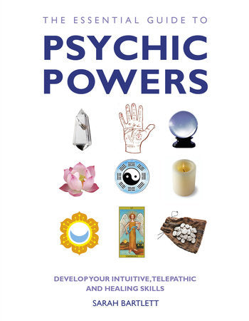 The Essential Guide to Psychic Powers Paperback by Sarah Bartlett