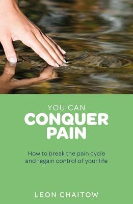 You Can Conquer Pain Paperback by Leon Chaitow