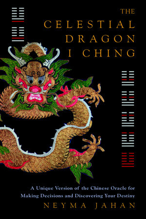 The Celestial Dragon I Ching Hardcover by Neyma Jahan