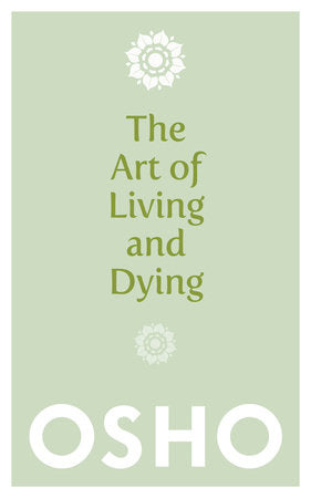 The Art of Living and Dying Paperback by Osho