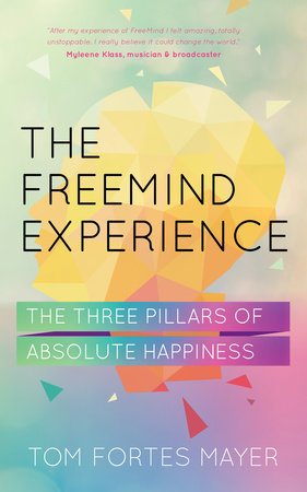 The Freemind Experience Paperback by Tom Fortes Mayer