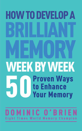 How to Develop a Brilliant Memory Week by Week Paperback by Dominic O'Brien
