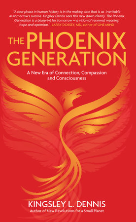 The Phoenix Generation Paperback by Kingsley L. Dennis