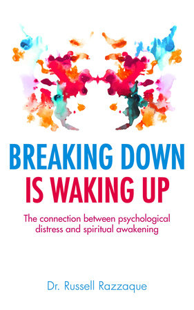 Breaking Down is Waking up Hardcover by Dr Russell Razzaque