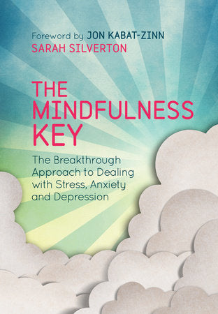 The Mindfulness Key Paperback by Sarah Silverton