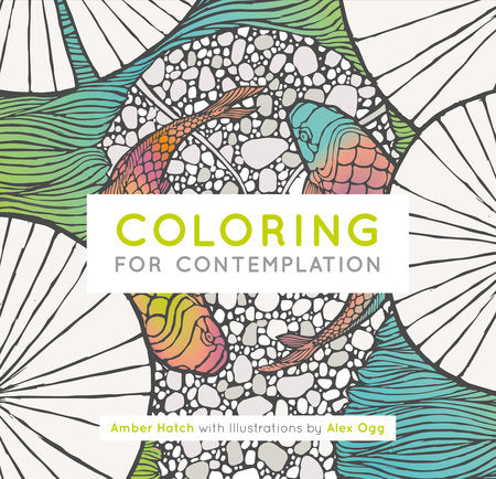 Coloring For Contemplation Paperback by Amber Hatch