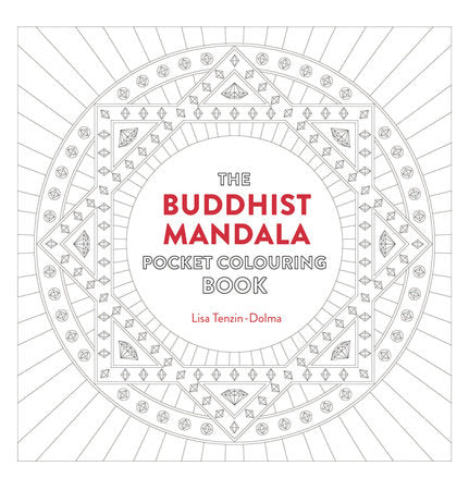 Buddhist Mandala Pocket Coloring Book Paperback by Lisa Tenzin-Dolma