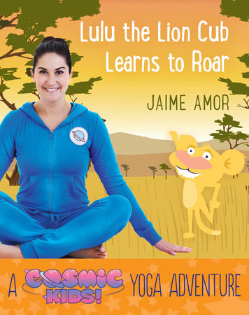 Lulu the Lion Cub Learns to Roar Hardcover by Jaime Amor
