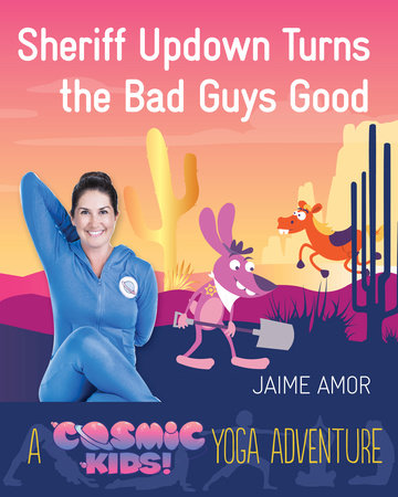 Sheriff Updown Turns the Bad Guys Good Hardcover by Jaime Amor