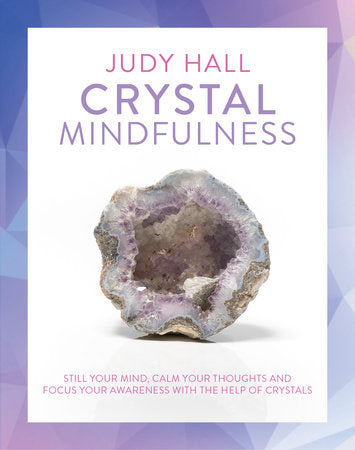 Crystal Mindfulness Paperback by Judy Hall