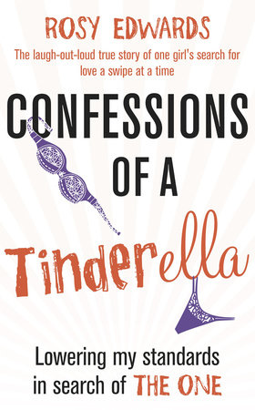 Confessions of a Tinderella Paperback by Rosy Edwards