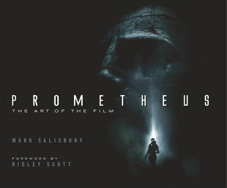 Prometheus: The Art of the Film Hardcover by Mark Salisbury