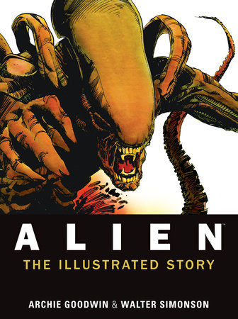 Alien: The Illustrated Story Paperback by Archie Goodwin; Illustrated by Walt Simonson