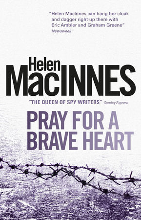 Pray for a Brave Heart Paperback by Helen MacInnes
