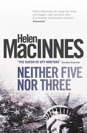 Neither Five Nor Three Paperback by Helen MacInnes