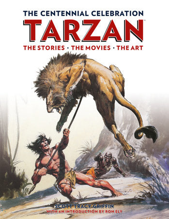 Tarzan: The Centennial Celebration Hardcover by Scott Tracy Griffin