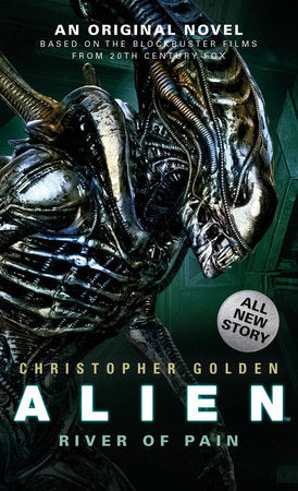 Alien - River of Pain (Book 3) Paperback by Christopher Golden