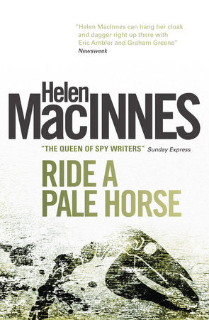 Ride a Pale Horse Paperback by Helen MacInnes