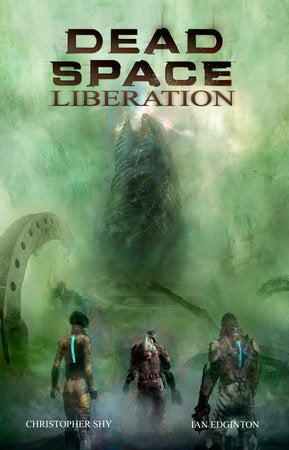 Dead Space: Liberation Hardcover by Christopher Shy & Ian Edginton