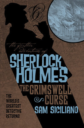 The Further Adventures of Sherlock Holmes: The Grimswell Curse Paperback by Sam Siciliano