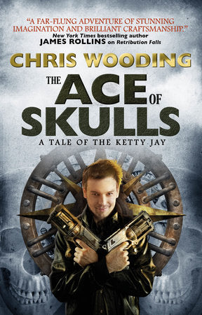 The Ace of Skulls: A Tale of the Ketty Jay Paperback by Chris Wooding