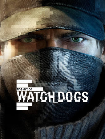 The Art of Watch Dogs Hardcover by Andy McVittie & Paul Davies
