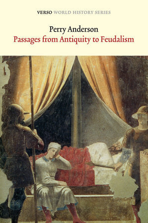 Passages from Antiquity to Feudalism Paperback by Perry Anderson