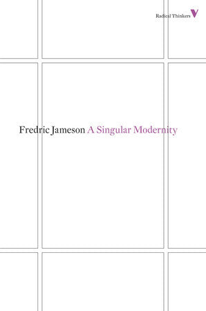 A Singular Modernity Paperback by Fredric Jameson